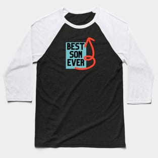 BEST SON EVER Baseball T-Shirt